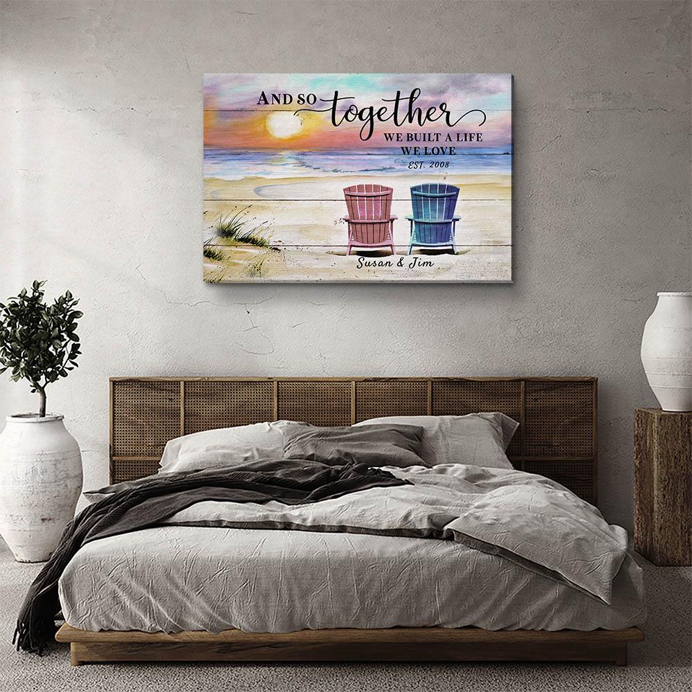 And So Together We Built A Life We Loved - Personalized Custom Canvas