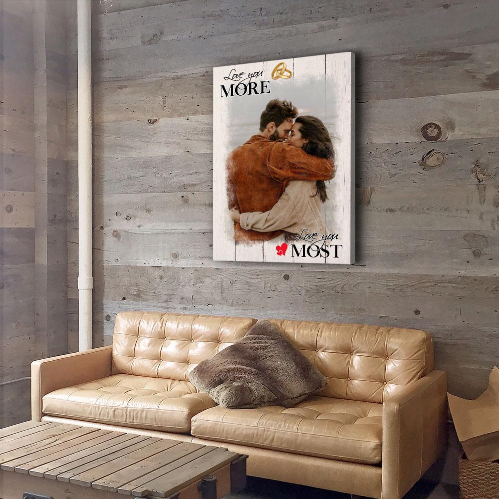 Love You More, Love You Most - Personalized Custom Photo Canvas