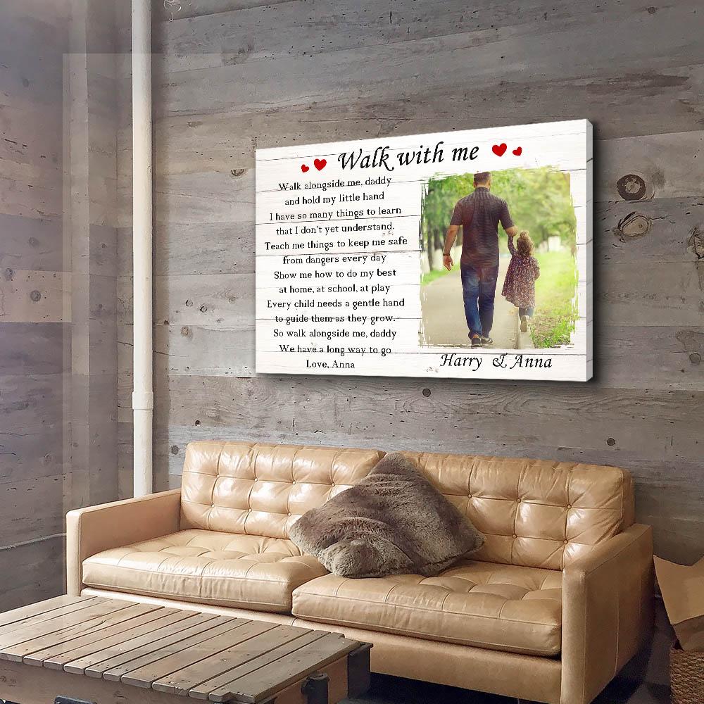 Walk With Me Daddy - Personalized Custom Photo Canvas