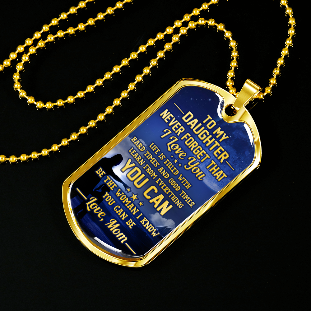 DAUGHTER MOM - BE THE WOMAN I KNOW YOU CAN BE (GOLD)