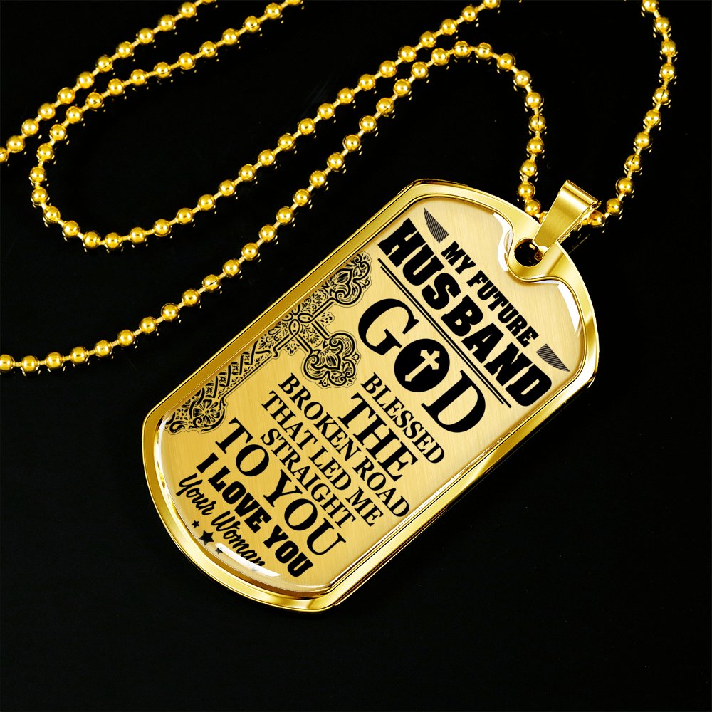 MY FUTURE HUSBAND - GOD BLESSED THE BROKEN ROAD