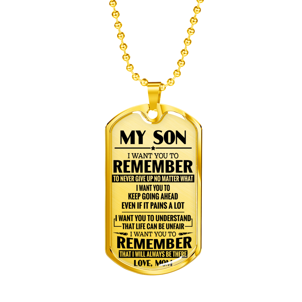 MY SON - REMEMBER TO NEVER GIVE UP - MOM
