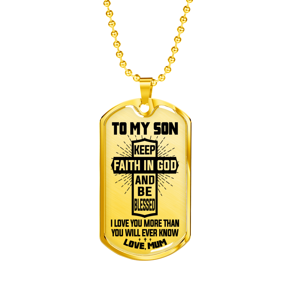 TO MY SON - FAITH IN GOD - SON MUM