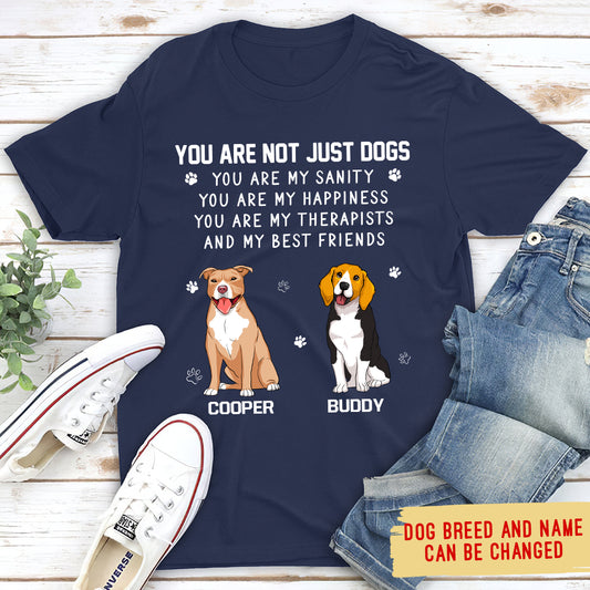 Not Just A Dog - T-shirt