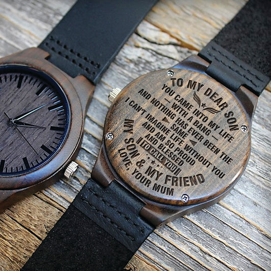 SON MUM - CALL YOU MY SON & MY FRIEND - WOOD WATCH