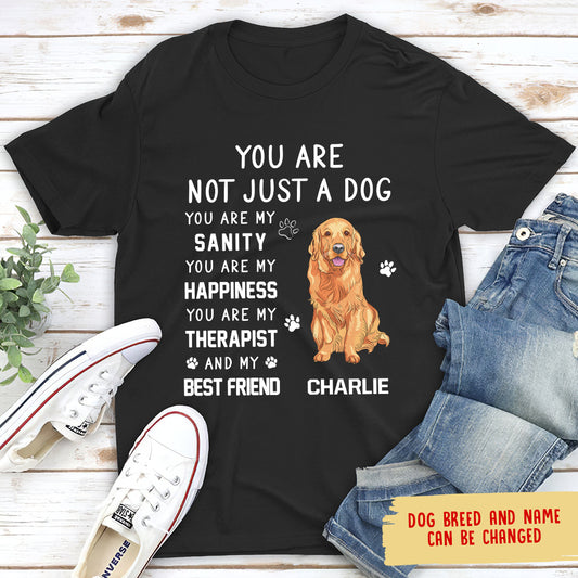 Not Just A Dog - T-shirt