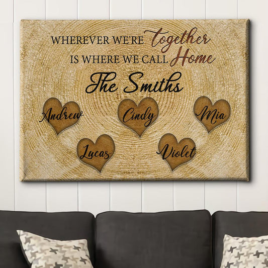 Where We Call Home  - Personalized Custom Name Canvas