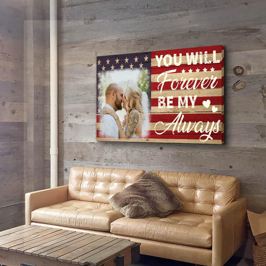 Forever Be My Always - Personalized Custom Photo Canvas