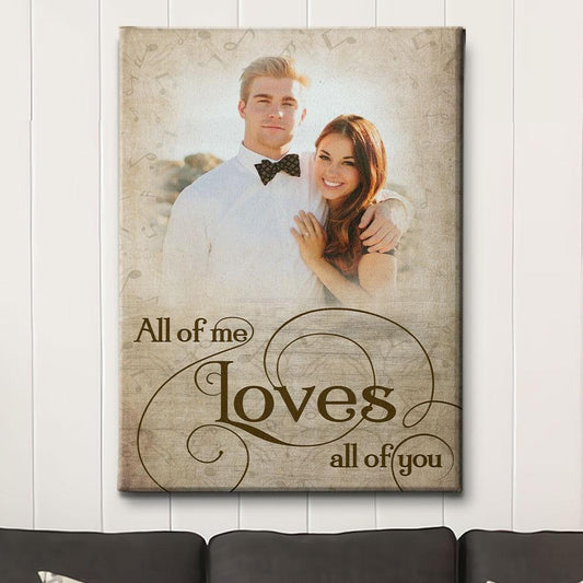 All Of Me 2 - Personalized Custom Photo Canvas