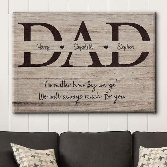 Always Reach For Dad - Personalized Custom Name Canvas