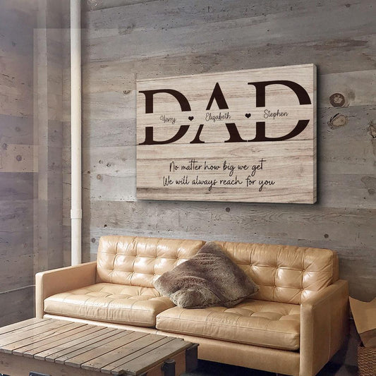 Always Reach For Dad - Personalized Custom Name Canvas