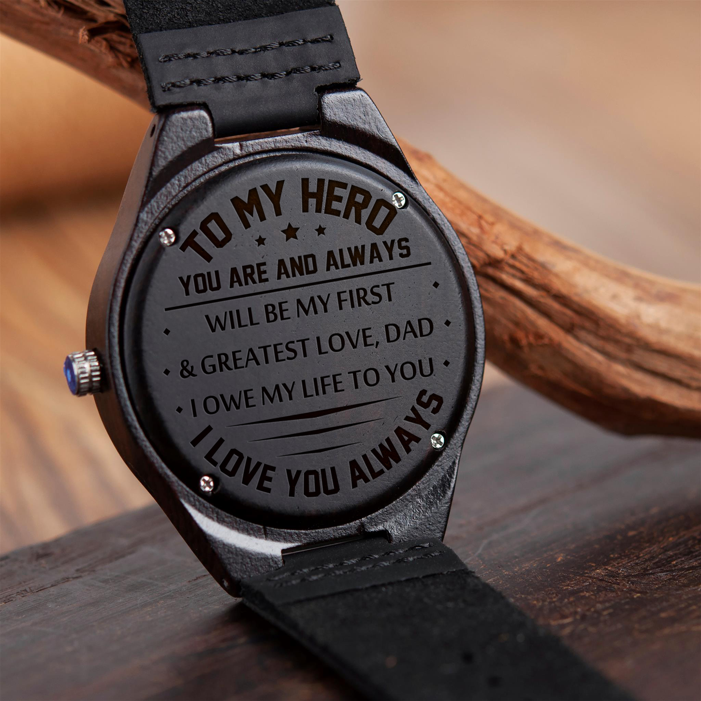 MY HERO - PERFECT GIFT FOR YOUR DAD - WOOD WATCH