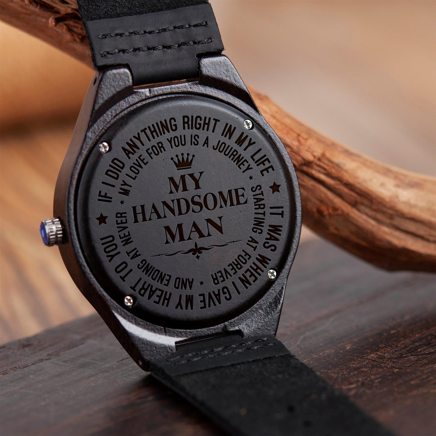 MY HANDSOME MAN - FOREVER - WOOD WATCH