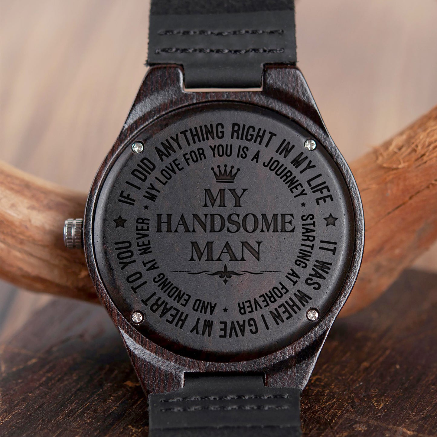 MY HANDSOME MAN - FOREVER - WOOD WATCH