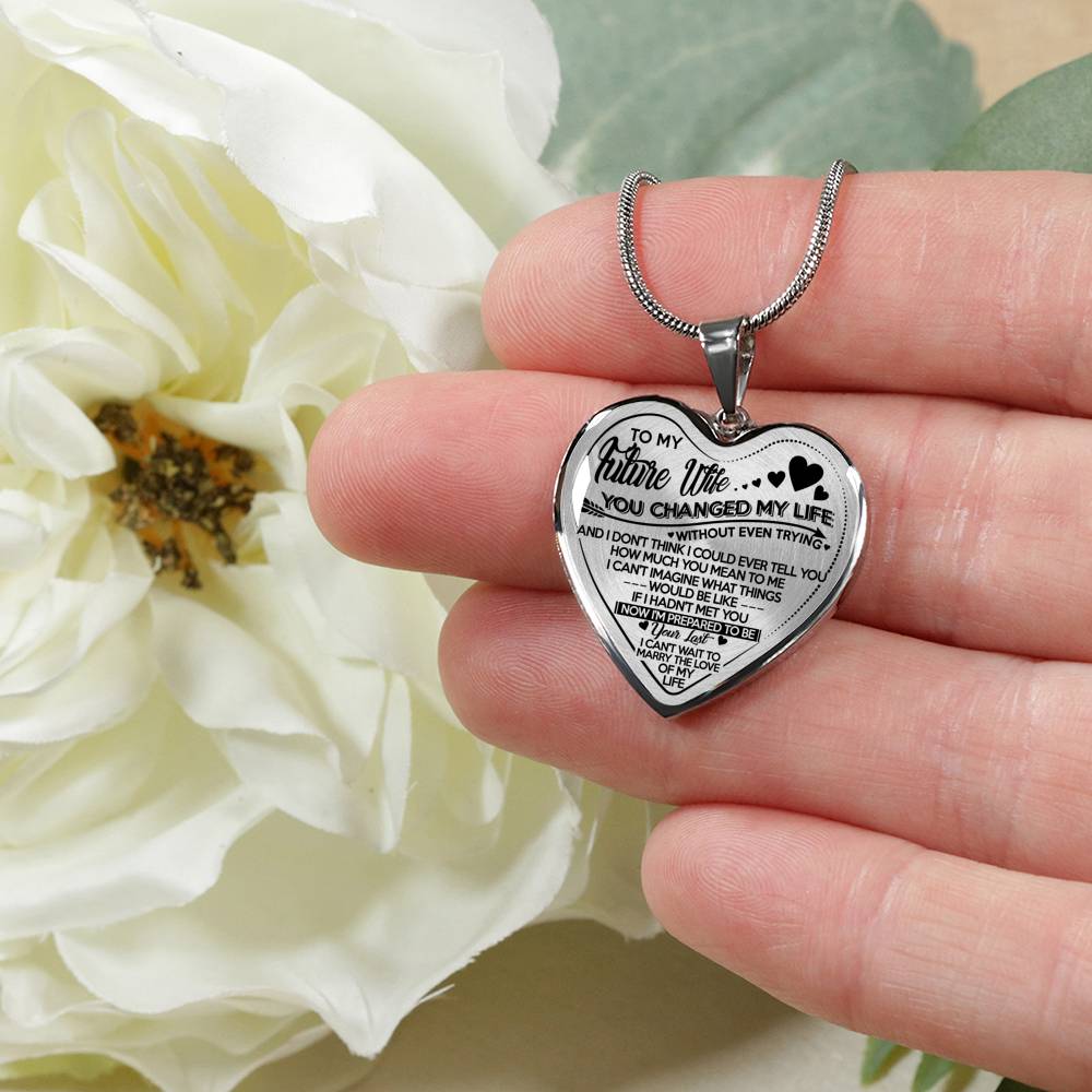 TO MY FUTURE WIFE - I'M PREPARED TO BE YOUR LAST