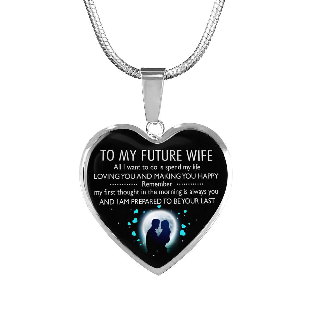 TO MY FUTURE WIFE - TO BE YOUR LAST