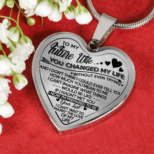 TO MY FUTURE WIFE - I'M PREPARED TO BE YOUR LAST