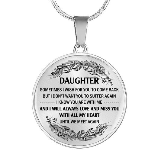 DAUGHTER - ALWAYS LOVE AND MISS YOU