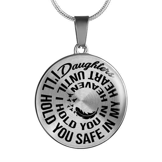 DAUGHTERS - SAFE YOU IN MY HEART