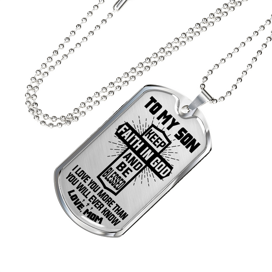 TO MY SON - FAITH IN GOD - SON MOM