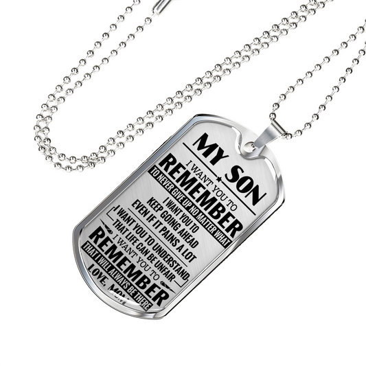 MY SON - REMEMBER TO NEVER GIVE UP - MOM