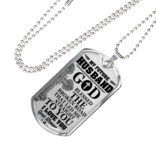 MY FUTURE HUSBAND - GOD BLESSED THE BROKEN ROAD