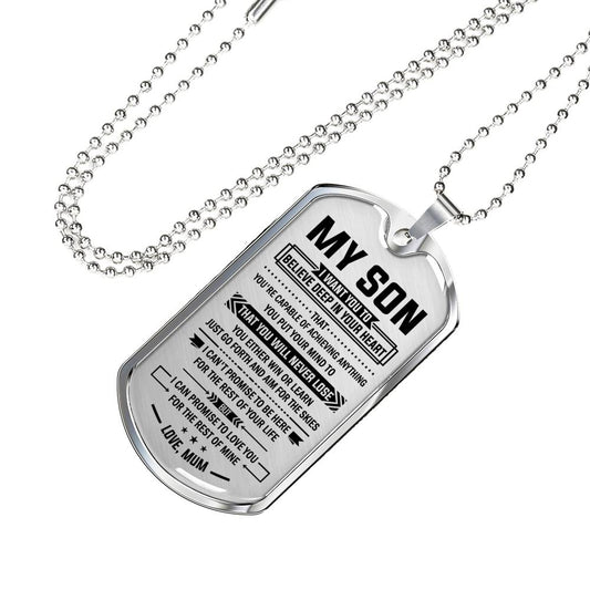 SON MUM - BELIEVE DEEP IN YOUR HEART - PREMIUM DOG TAG
