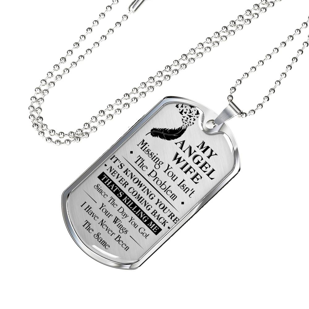 MY ANGEL WIFE - NEVER BE THE SAME - DOG TAG