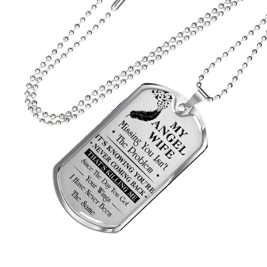 MY ANGEL WIFE - NEVER BE THE SAME - DOG TAG