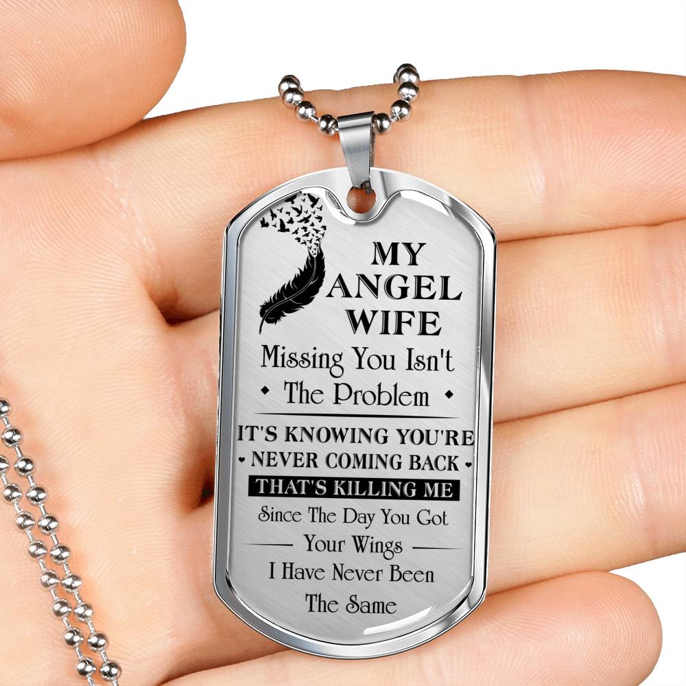 MY ANGEL WIFE - NEVER BE THE SAME - DOG TAG