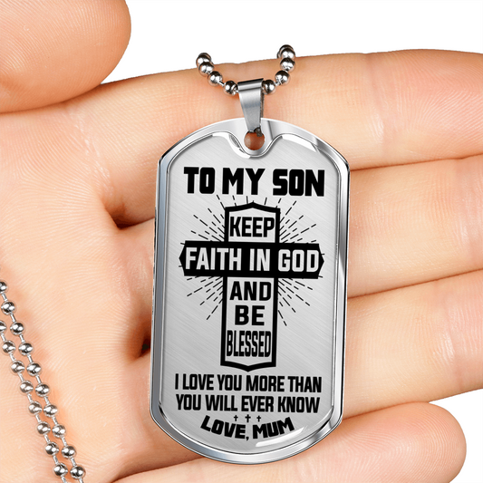 TO MY SON - FAITH IN GOD - SON MUM