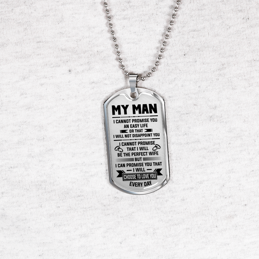 MY MAN - CHOOSE TO LOVE YOU EVERY DAY