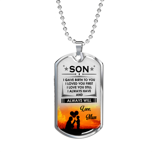 ALWAYS HAVE ALWAYS WILL - SON MUM