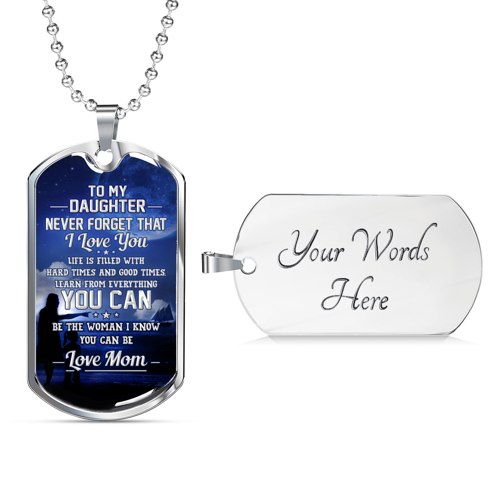 DAUGHTER MOM - BE THE WOMAN I KNOW YOU CAN BE