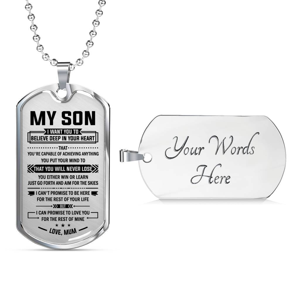 SON MUM - BELIEVE DEEP IN YOUR HEART - PREMIUM DOG TAG