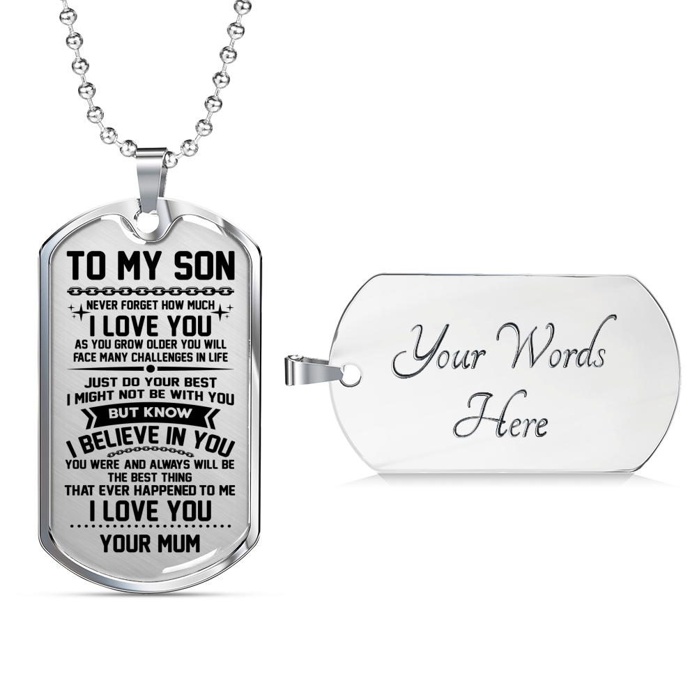 SON MUM - BELIEVE IN YOU DOG TAG