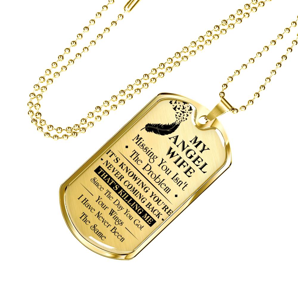 MY ANGEL WIFE - NEVER BE THE SAME - DOG TAG