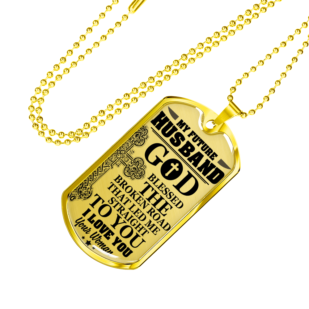 MY FUTURE HUSBAND - GOD BLESSED THE BROKEN ROAD