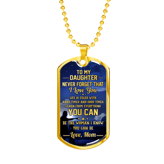 DAUGHTER MOM - BE THE WOMAN I KNOW YOU CAN BE (GOLD)
