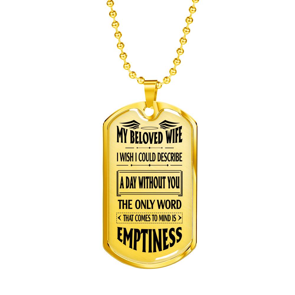 MY BELOVED WIFE - EMPTINESS