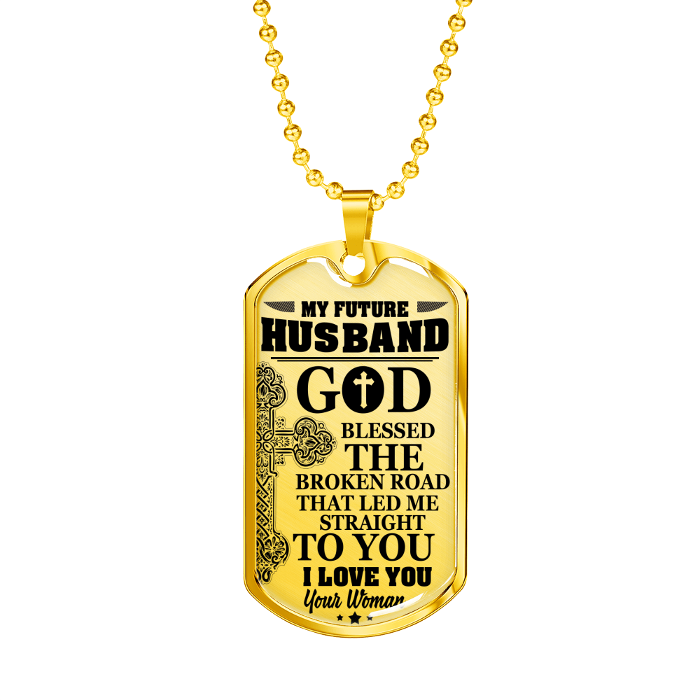 MY FUTURE HUSBAND - GOD BLESSED THE BROKEN ROAD