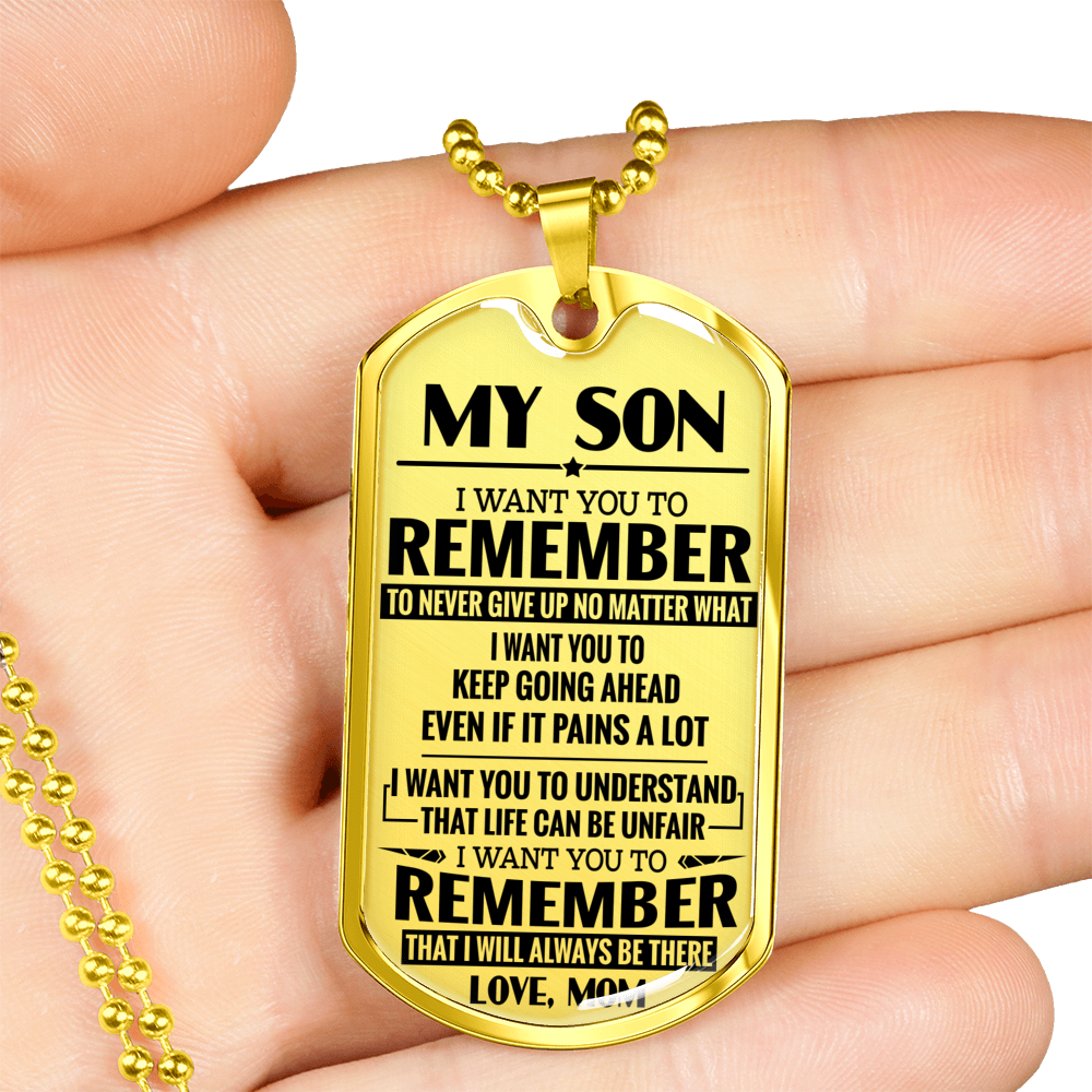MY SON - REMEMBER TO NEVER GIVE UP - MOM