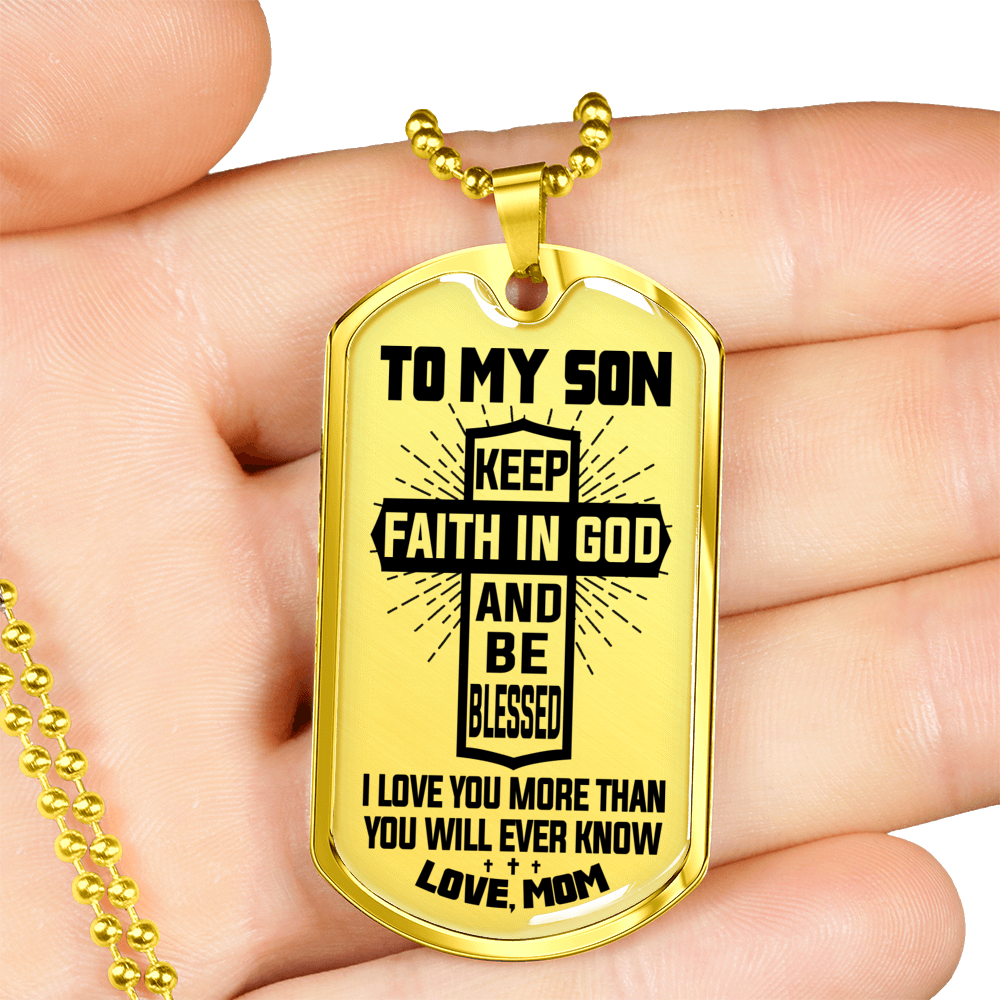 TO MY SON - FAITH IN GOD - SON MOM