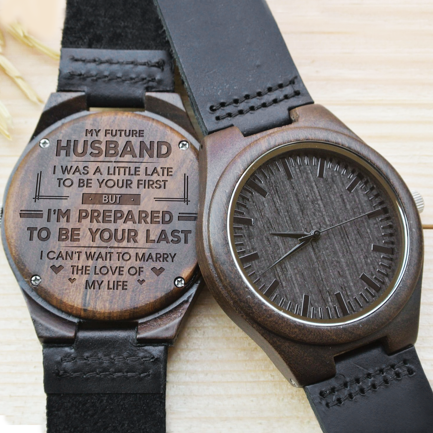 MY FUTURE HUSBAND - TO BE YOUR LAST - WOOD WATCH