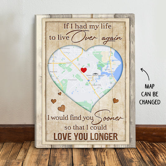 Love You Longer - Personalized Custom Map Canvas